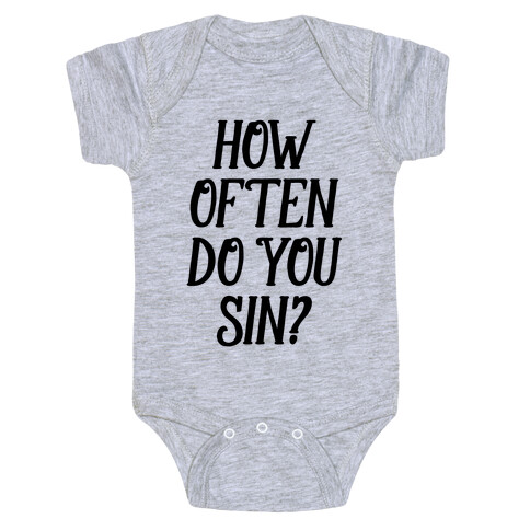 How Often Do You Sin? Baby One-Piece