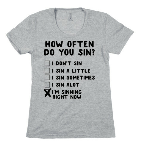 How Often Do You Sin Meme Womens T-Shirt