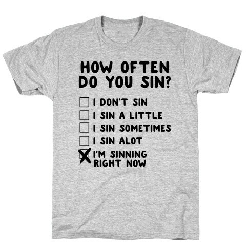 How Often Do You Sin Meme T-Shirt