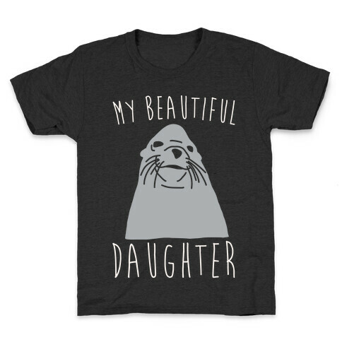 My Beautiful Daughter White Print Kids T-Shirt