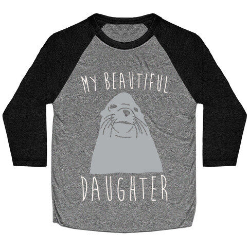 My Beautiful Daughter White Print Baseball Tee