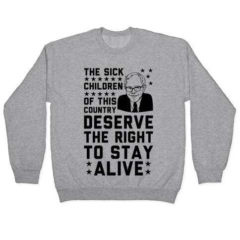 The Right To Stay Alive Bernie Pullover