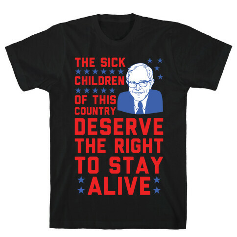 The Right To Stay Alive Bernie T-Shirt