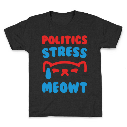 Politics Stress Meowt White Print Kids T-Shirt