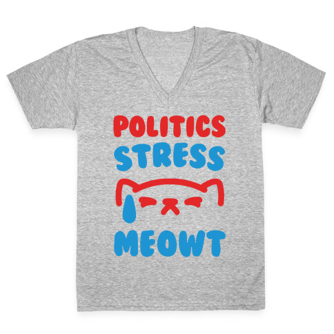 Politics Stress Meowt White Print V-Neck Tee Shirt