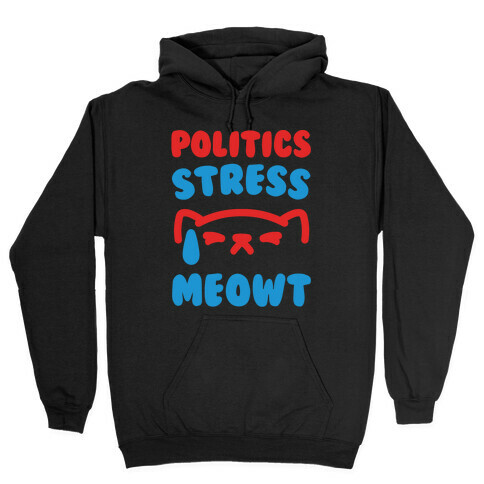 Politics Stress Meowt White Print Hooded Sweatshirt
