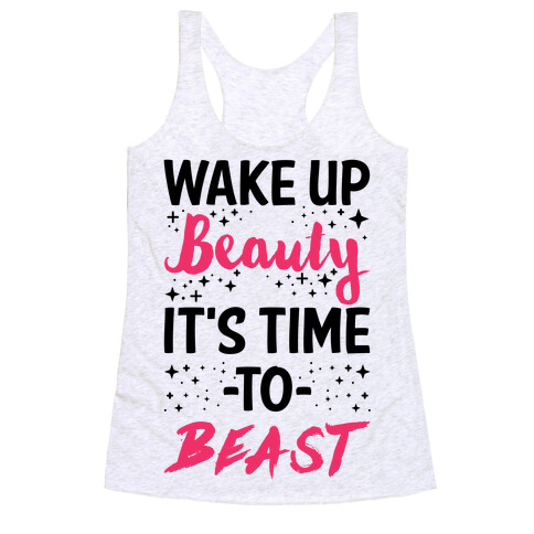 Wake Up Beauty It's Time To Beast Racerback Tank Top