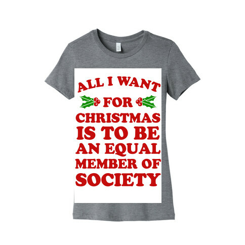 What I want for Christmas Womens T-Shirt