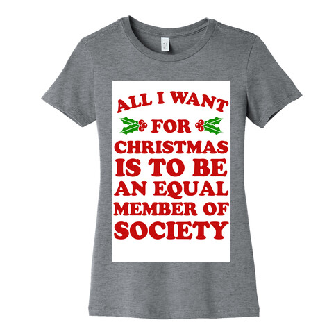 What I want for Christmas Womens T-Shirt