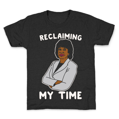 Reclaiming My Time Maxine Waters White Print Kids T-Shirt