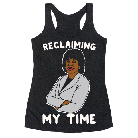 Reclaiming My Time Maxine Waters White Print Racerback Tank Top