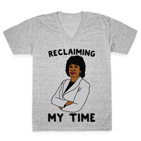 Reclaiming My Time Maxine Waters V-Neck Tee Shirt