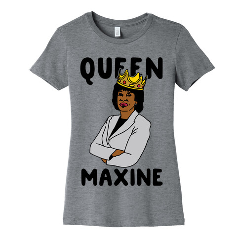 Queen Maxine Womens T-Shirt