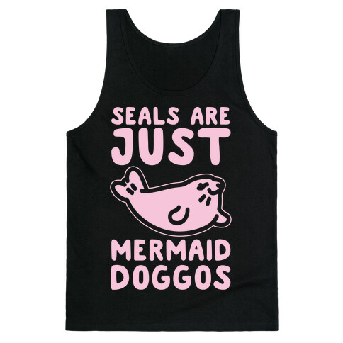 Seals Are Just Mermaid Doggos White Print Tank Top