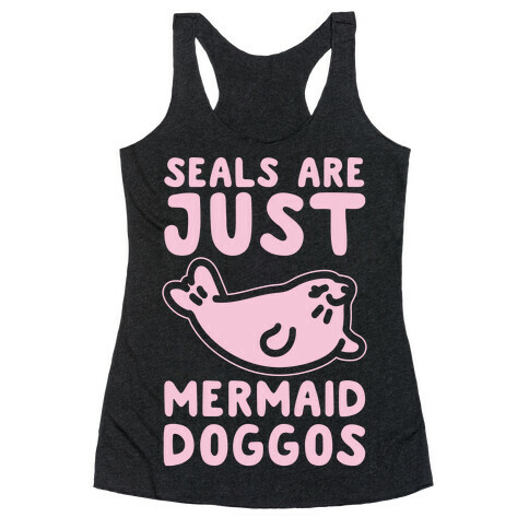 Seals Are Just Mermaid Doggos White Print Racerback Tank Top