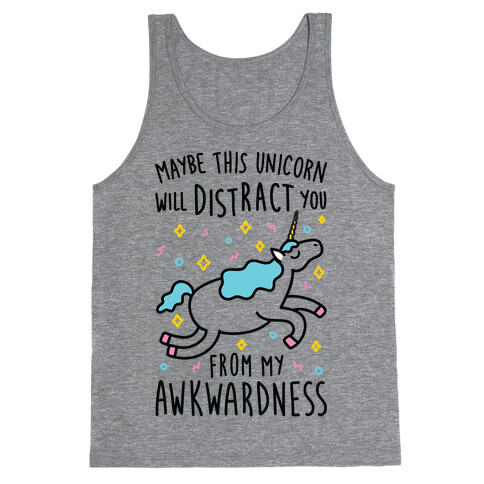 Maybe This Unicorn Will Distract You Tank Top