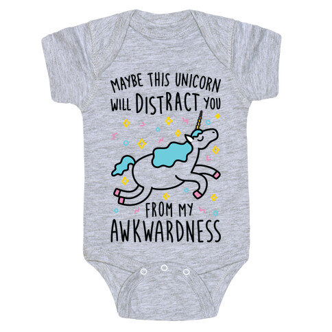 Maybe This Unicorn Will Distract You Baby One-Piece