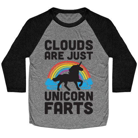 Clouds Are Just Unicorn Farts Baseball Tee