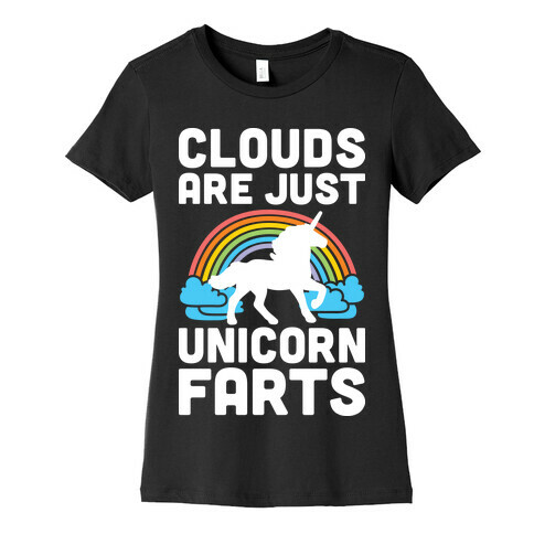 Clouds Are Just Unicorn Farts Womens T-Shirt