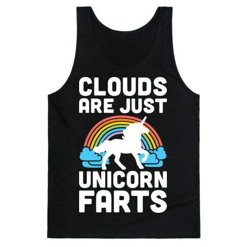 Clouds Are Just Unicorn Farts Tank Top