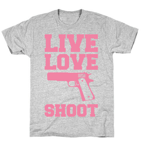 Live Love Shoot T-Shirt