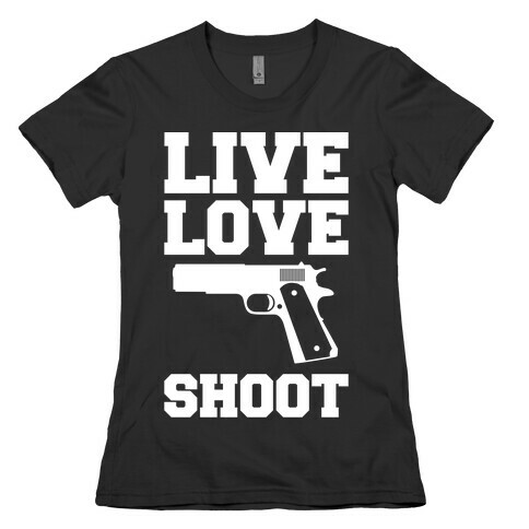 Live Love Shoot Womens T-Shirt