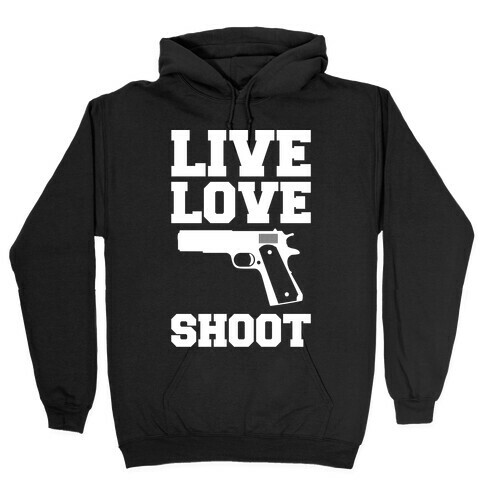 Live Love Shoot Hooded Sweatshirt