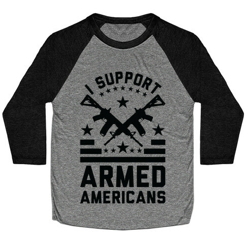 I Support Armed Americans Baseball Tee