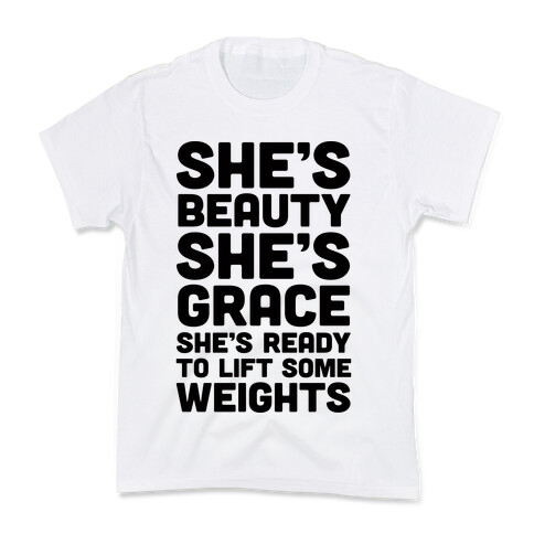 She's Beauty She's Grace She's Ready To Lift Some Weights Kids T-Shirt
