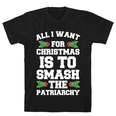 What I Want For Christmas.. T-Shirt