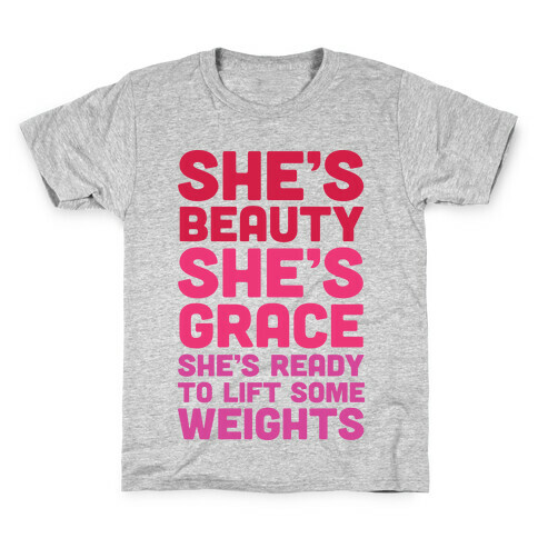 She's Beauty She's Grace She's Ready To Lift Some Weights Kids T-Shirt