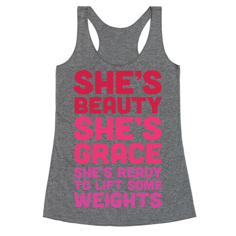 She's Beauty She's Grace She's Ready To Lift Some Weights Racerback Tank Top