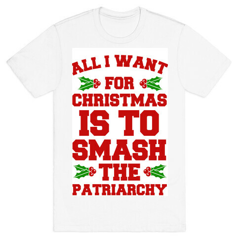 What I Want For Christmas.. T-Shirt