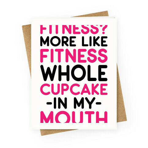 Fitness More like Fitness Whole Cupcake Greeting Card