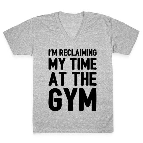 Reclaiming My Time At The Gym Parody V-Neck Tee Shirt