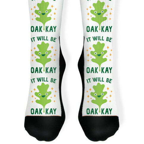 It Will Be Oakkay Sock