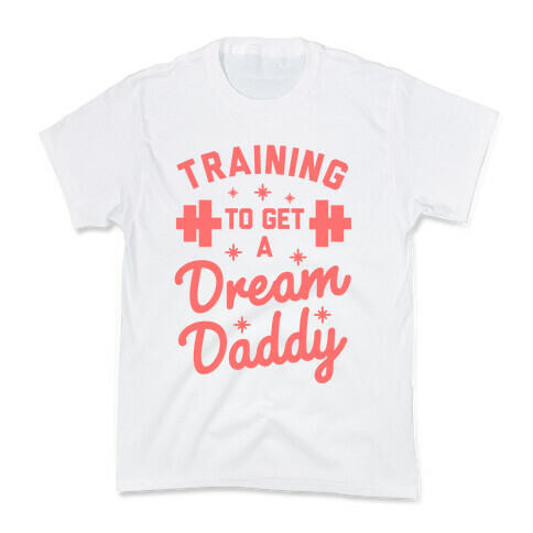 Training to Get a Dream Daddy Kids T-Shirt