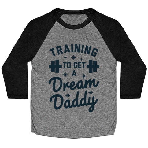 Training to Get a Dream Daddy Baseball Tee