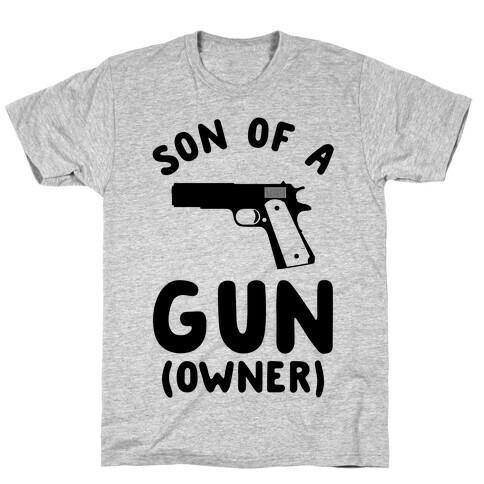 Son Of A Gun Owner T-Shirt
