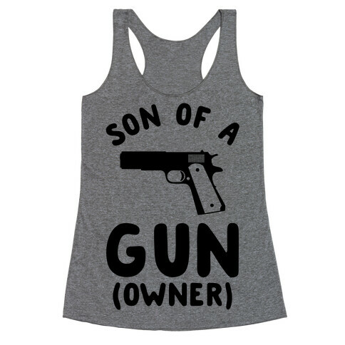 Son Of A Gun Owner Racerback Tank Top