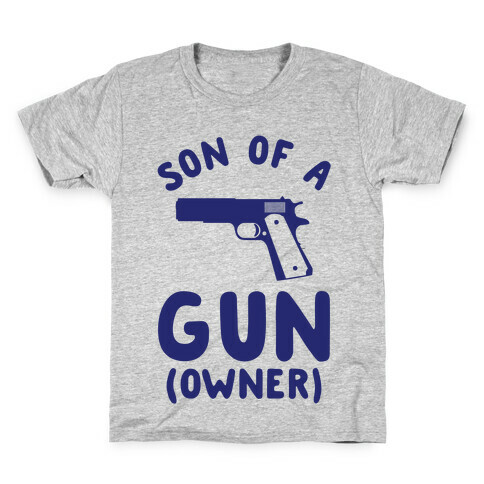 Son Of A Gun Owner Kids T-Shirt