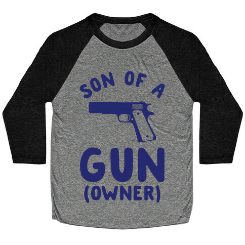 Son Of A Gun Owner Baseball Tee