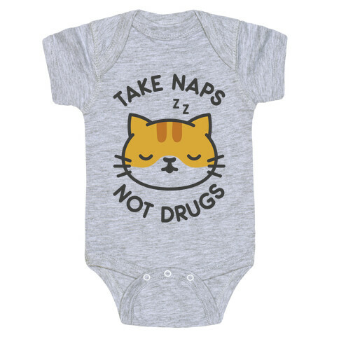 Take Naps Not Drugs Baby One-Piece