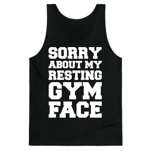 Sorry About My Resting Gym Face White Print Tank Top