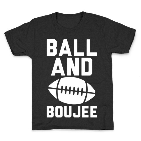 Ball and Boujee Football Parody White Print Kids T-Shirt