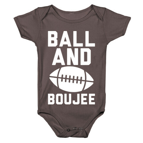 Ball and Boujee Football Parody White Print Baby One-Piece