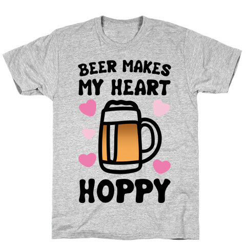 Beer Makes Me Heart Hoppy T-Shirt