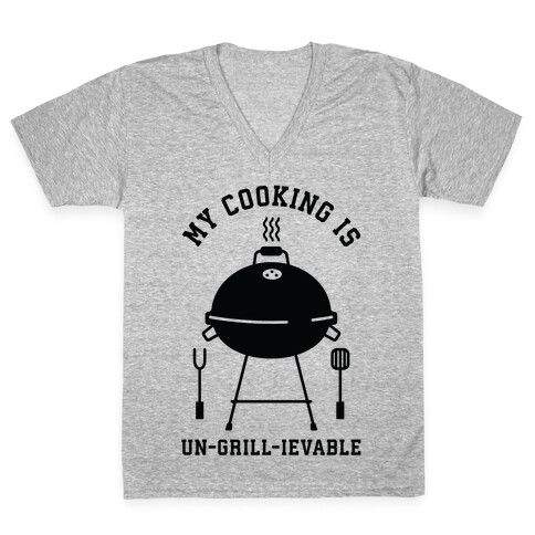 My Cooking is Un-grill-ievable V-Neck Tee Shirt