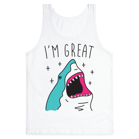 I'm Great (Shark) Tank Top