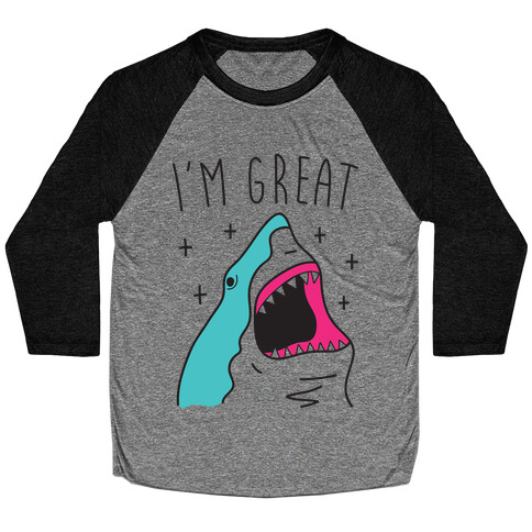 I'm Great (Shark) Baseball Tee